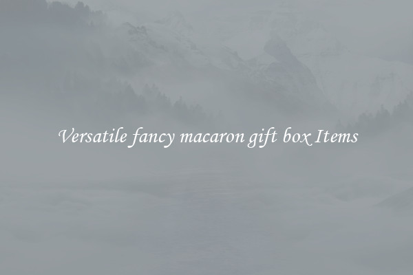 Versatile fancy macaron gift box Items