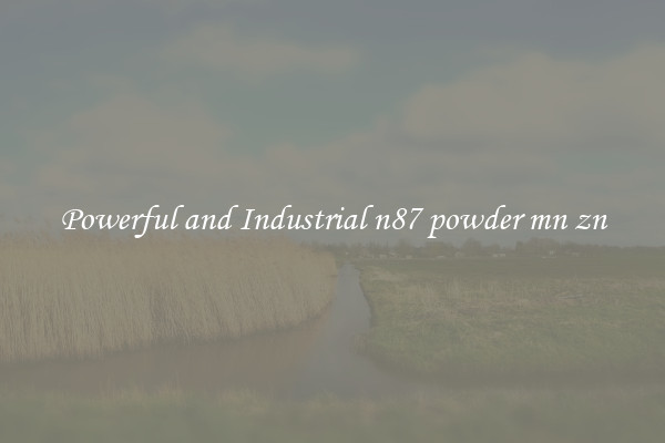 Powerful and Industrial n87 powder mn zn