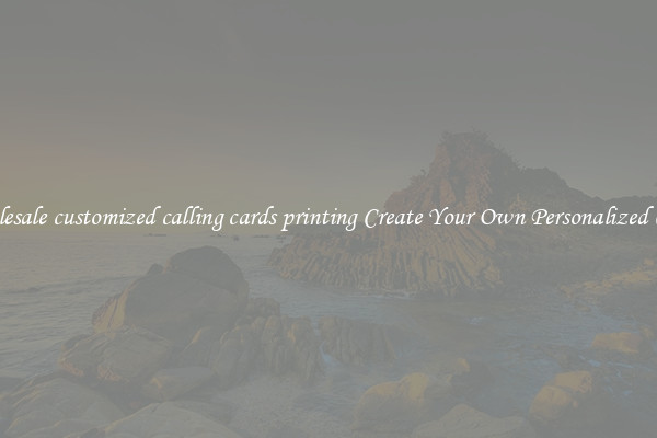 Wholesale customized calling cards printing Create Your Own Personalized Cards