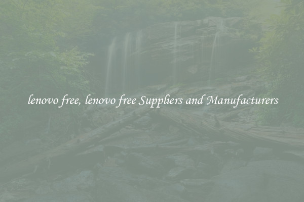 lenovo free, lenovo free Suppliers and Manufacturers