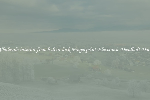 Wholesale interior french door lock Fingerprint Electronic Deadbolt Door 