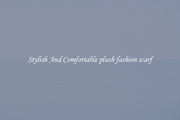 Stylish And Comfortable plush fashion scarf