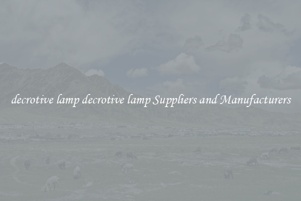 decrotive lamp decrotive lamp Suppliers and Manufacturers