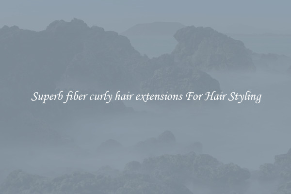 Superb fiber curly hair extensions For Hair Styling