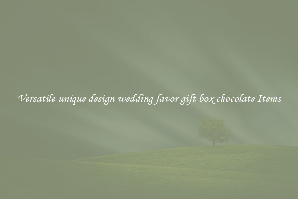 Versatile unique design wedding favor gift box chocolate Items