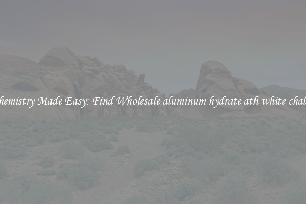 Chemistry Made Easy: Find Wholesale aluminum hydrate ath white chalco