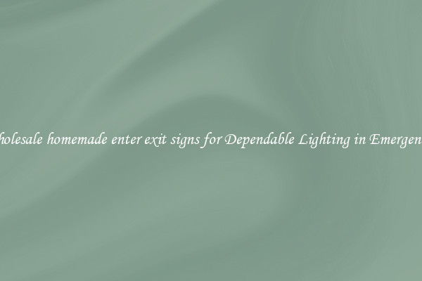 Wholesale homemade enter exit signs for Dependable Lighting in Emergencies