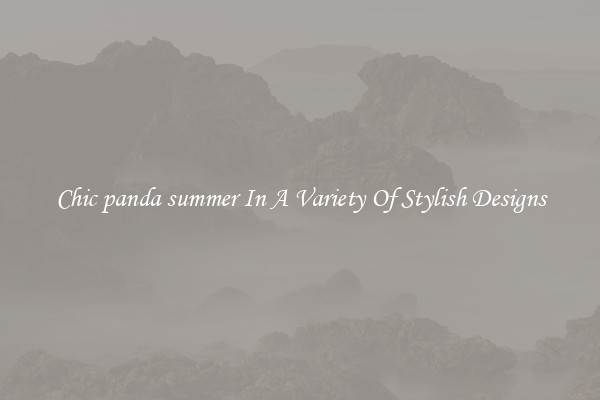 Chic panda summer In A Variety Of Stylish Designs