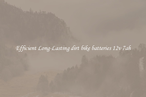 Efficient Long-Lasting dirt bike batteries 12v 7ah